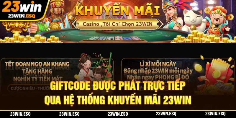 Giftcode 23WIN - Mã Thưởng Khủng Khi Đăng Ký Tại Nhà Cái 2 Giftcode 23WIN được phát thông qua hệ thống chương trình ưu đãi