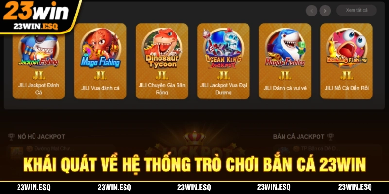 Bắn Cá 23WIN - Trò Chơi Trực Tuyến Đáng Trải Nghiệm 2025 1 Giới thiệu về hệ thống game bắn cá 23WIN